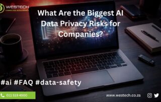 What are the biggest AI data privacy risks for companies? 5 What Are the Biggest AI Data Privacy Risks for Companies - Westech