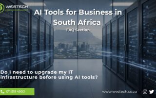 Do I need to upgrade my IT infrastructure before using AI tools - AI Tools for Business in South Africa - FAQ