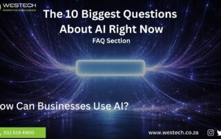 How Can Businesses Use AI - top 10 Big AI Questions - Westech - FAQ
