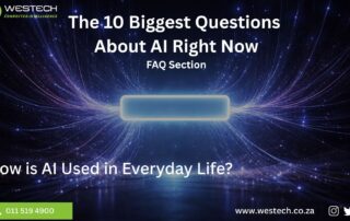 How is AI Used in Everyday Life - top 10 Big AI Questions - Westech - FAQ