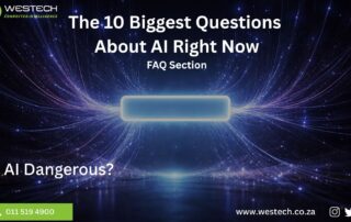 Is AI Dangerous - top 10 Big AI Questions - Westech - FAQ